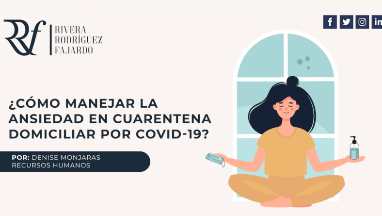 ¿Cómo manejar la ansiedad en cuarentena domiciliar por COVID-19?